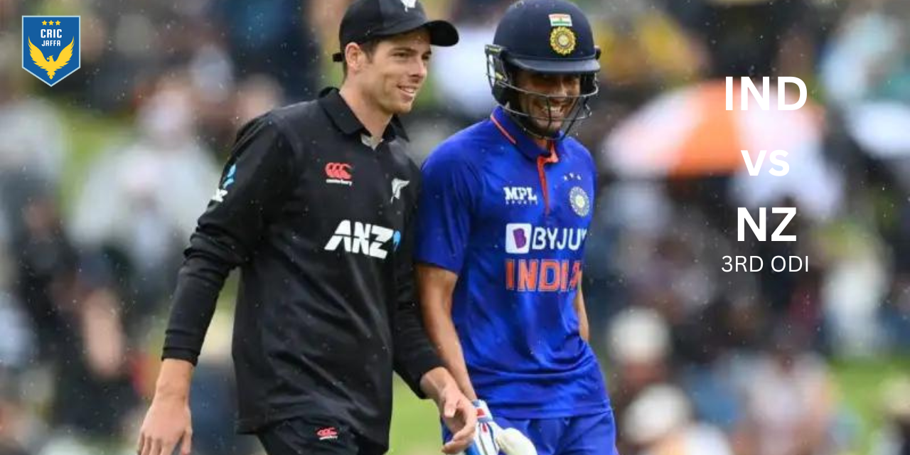 IND vs NZ 3rd ODI Match, Dream 11 Prediction, Wheather Report, Pitch Report, Streaming