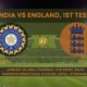 IND vs ENG 1st Test Dream11 Prediction