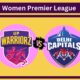 UP Warriors vs Delhi Capitals Women Match Prediction