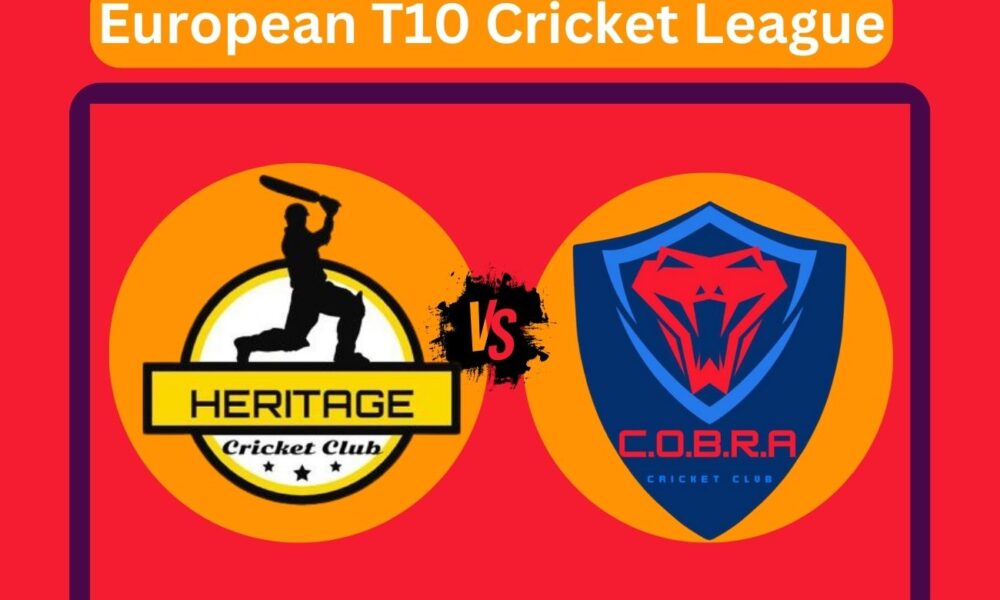 Heritage CC vs Cobra Cricket Club Dream11 Prediction