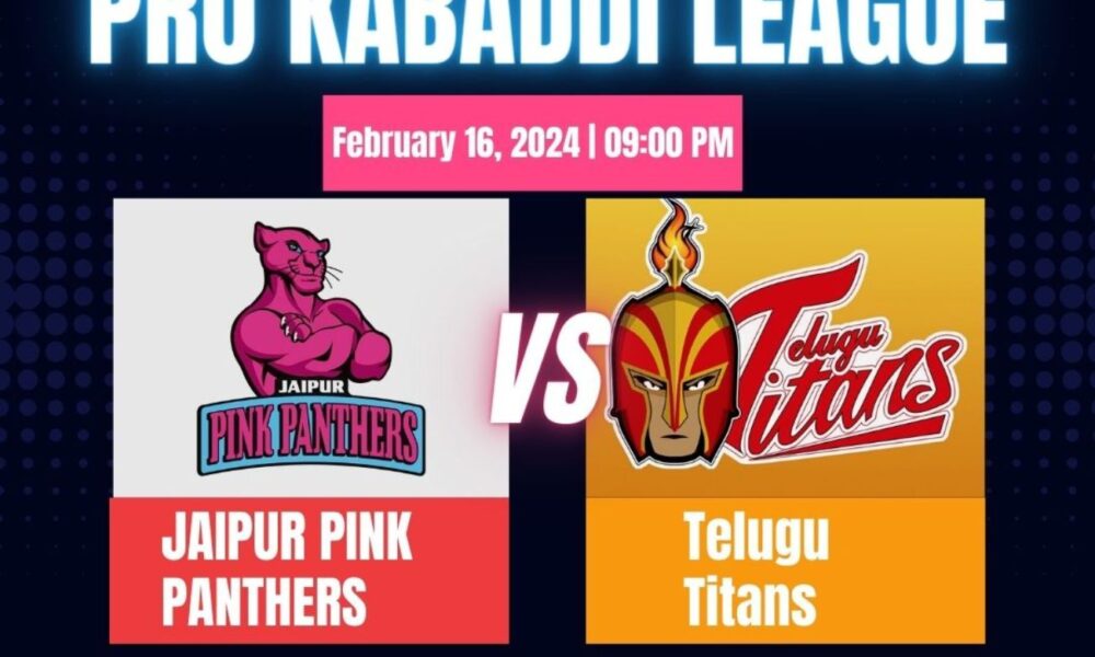 Jaipur Pink Panthers vs Telugu Titans Prediction