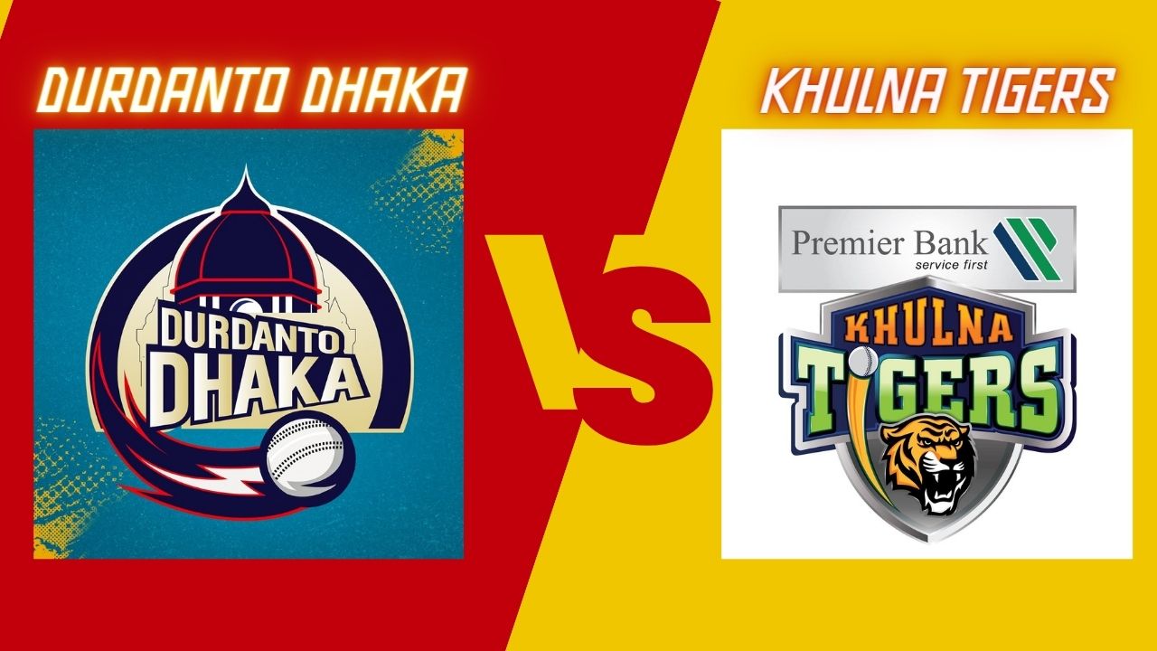Durdanto Dhaka vs Khulna Tigers Dream11 Prediction